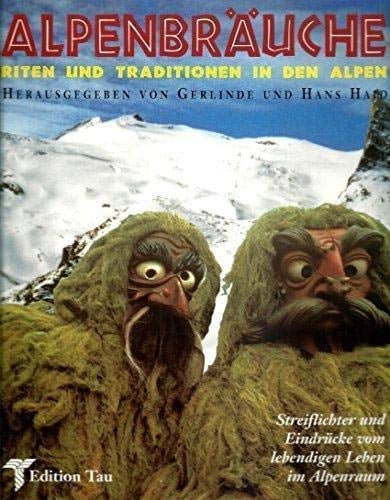 Alpenbräuche Riten und Traditionen in den Alpen