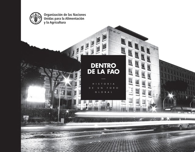 Dentro de la FAO - Historia de un foro global