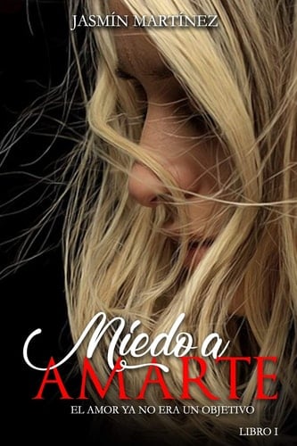 Miedo a Amarte El Amor YA No Era un Objetivo