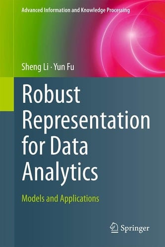 Robust Representation for Data Analytics Models and Applications