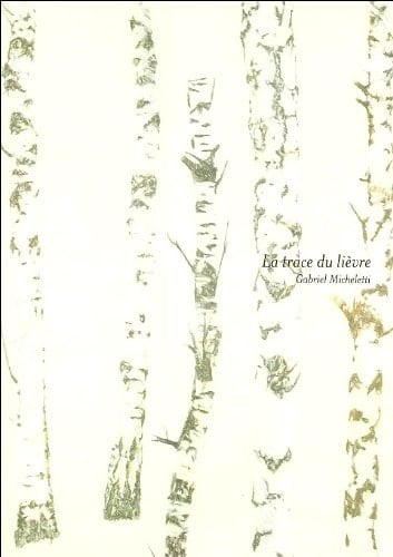 "La trace du lièvre" Gabriel Micheletti