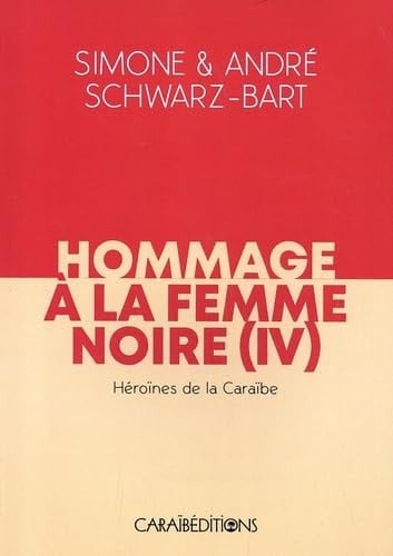 Hommage à la femme noire Tome 4, Héroines de la Caraïbe