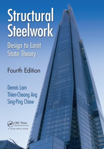 Structural Steelwork Design to Limit State Theory, Fourth Edition