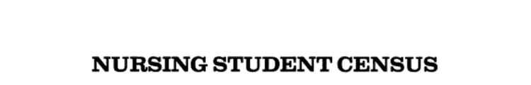Nursing Student Census with Policy Implications, 1986