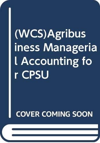 Wcsagribusiness Managerial Accounting for Cpsu