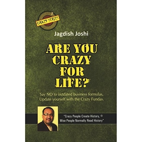 Are You Crazy For Life? [Paperback] Jagdish Joshi