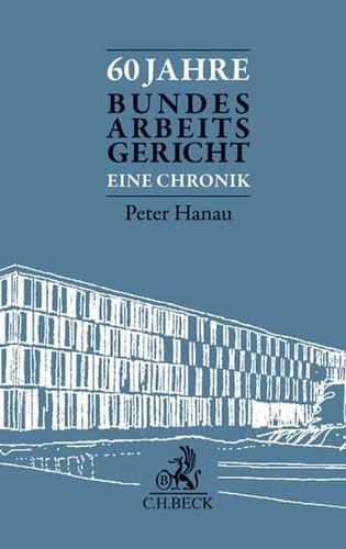 60 Jahre Bundesarbeitsgericht eine Chronik