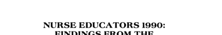 Nurse Educators 1990 Findings from the Faculty Census