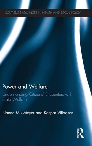 Power and Welfare Understanding Citizens' Encounters with State Welfare