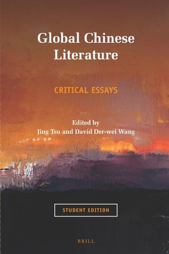 Global Chinese Literature Critical Essays