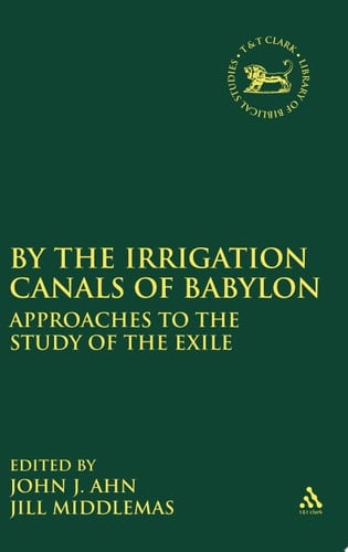 By the Irrigation Canals of Babylon Approaches to the Study of the Exile