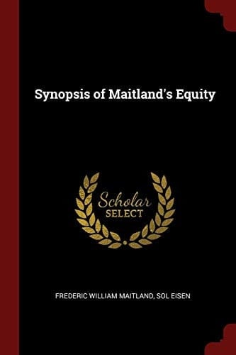 Synopsis of Maitland's Equity