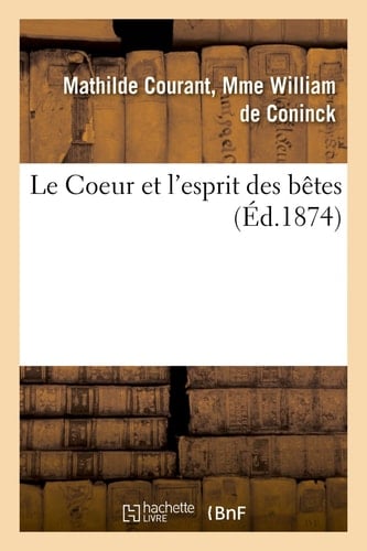 Le Coeur Et l'Esprit Des Bêtes