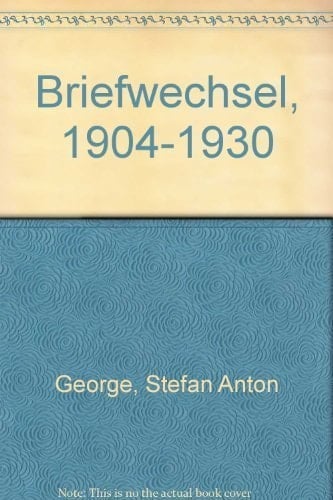 Stefan George - Friedrich Wolters Briefwechsel 1904-1930