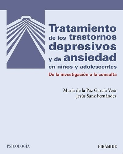 Tratamiento de los trastornos depresivos y de ansiedad en niños y adolescentes De la investigación a la consulta