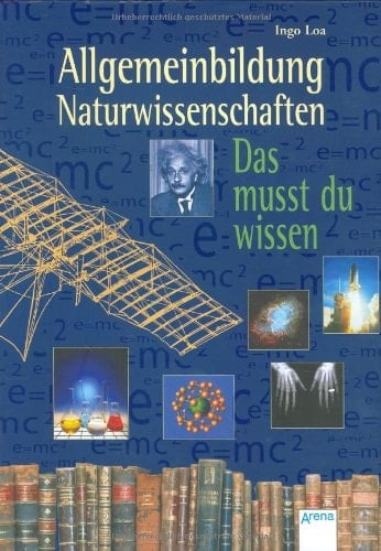 Allgemeinbildung - Naturwissenschaften das musst du wissen