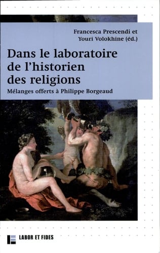 Dans le laboratoire de l'historien des religions mélanges offerts à Philippe Borgeaud