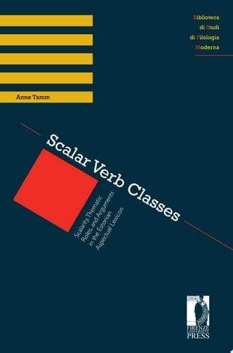 Scalar Verb Classes : Scalarity, Thematic Roles, and Arguments in the Estonian Aspectual Lexicon