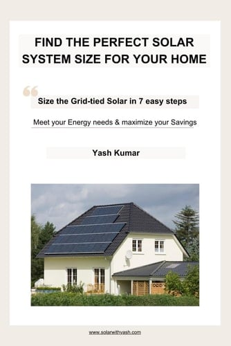 Find the perfect solar size for your home: Size the Grid-tied Solar in 7 easy steps (Meet your energy needs and maximize your savings)