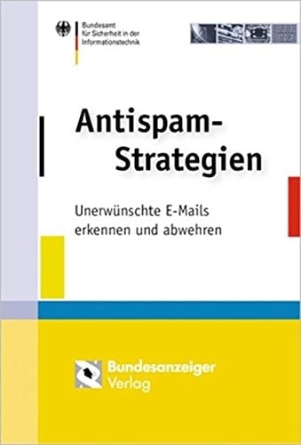 Antispam-Strategien unerwünschte E-Mails erkennen und abwehren