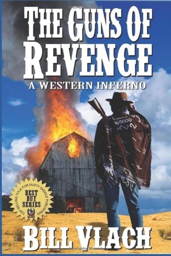 The Guns of Revenge: a Western Inferno A Western Adventure