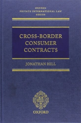 Cross-Border Consumer Contracts (Oxford Private International Law Series)