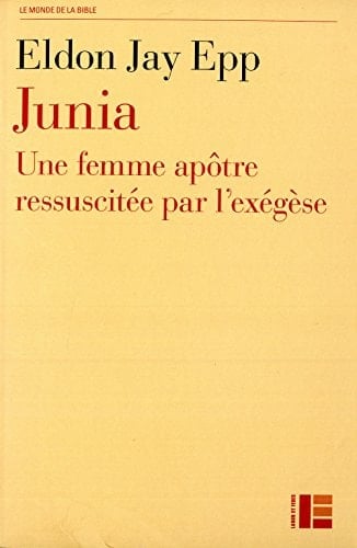 Junia une femme apôtre ressuscitée par l'exégèse