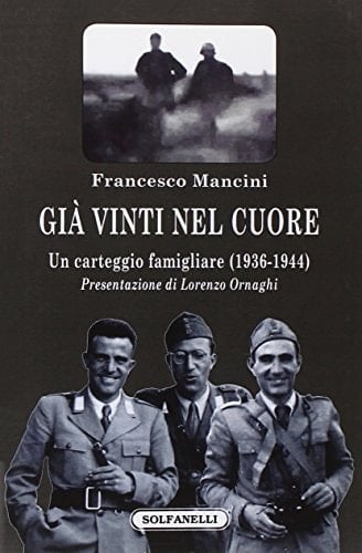 Già vinti nel cuore un carteggio familiare (1936-1944)