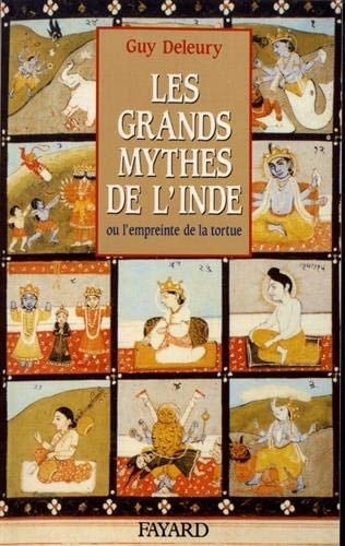Les grands mythes de l'Inde, ou, L'empreinte de la tortue