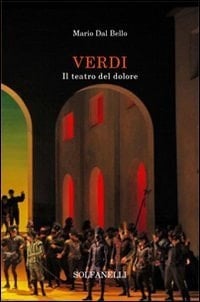 Verdi il teatro del dolore