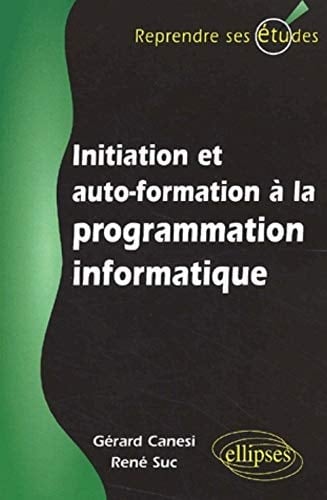 Initiation et auto-formation à la programmation informatique