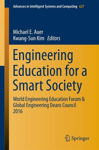 Engineering Education for a Smart Society World Engineering Education Forum & Global Engineering Deans Council 2016