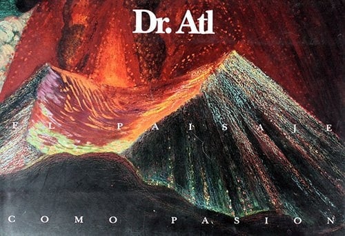 Dr. Atl el paisaje como pasión
