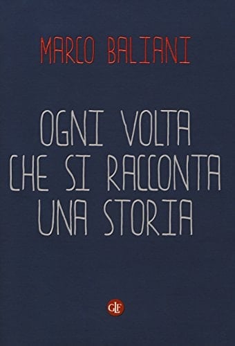 Ogni volta che si racconta una storia
