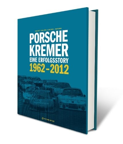 Porsche Kremer eine Erfolgsstory 1962 - 2012