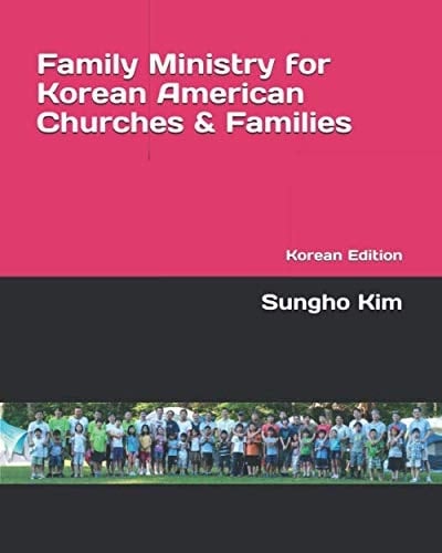 Family Ministry for Korean American Churches & Families: [Korean Edition]