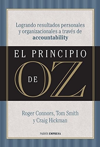 El principio de Oz logrando resultados personales y organizacionales a través de accountability