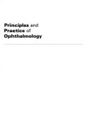 Principles and Practice of Ophthalmology