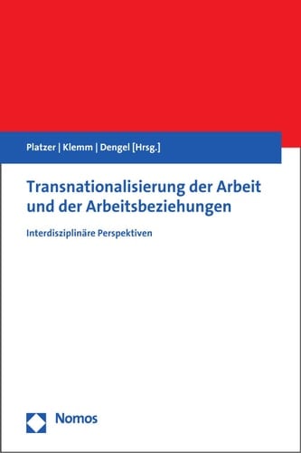Transnationalisierung der Arbeit und der Arbeitsbeziehungen Interdisziplinäre Perspektiven