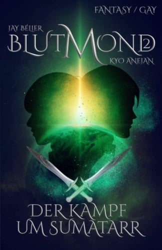 Blutmond 2: Der Kampf um Sumatarr (German Edition)