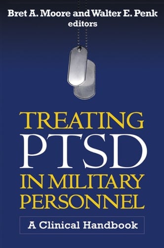Treating PTSD in Military Personnel A Clinical Handbook