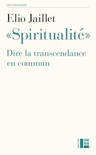 Spiritualité Dire la transcendance en commun