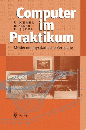 Computer im Praktikum Moderne physikalische Versuche