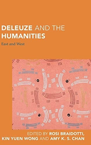 Deleuze and the Humanities East and West