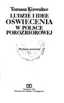 Ludzie i idee Oświecenia w Polsce porozbiorowej (Szkice z dziejów Polski) (Polish Edition)