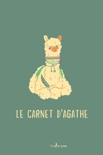 Le carnet d'Agathe: Carnet de note ligné 100 pages personnalisé avec prénom : AGATHE - Design LAMA (French Edition)