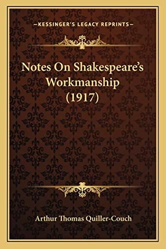 Notes On Shakespeare's Workmanship (1917)