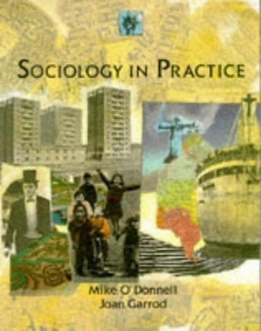 Sociology in Practice An Introduction to Sociology and Social Science