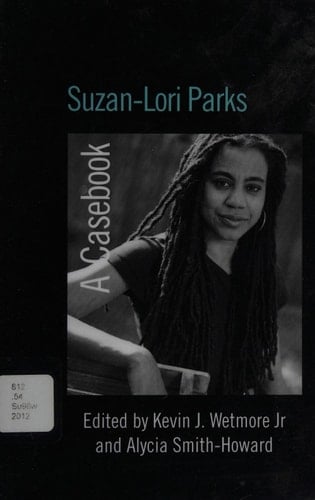 Suzan-Lori Parks A Casebook