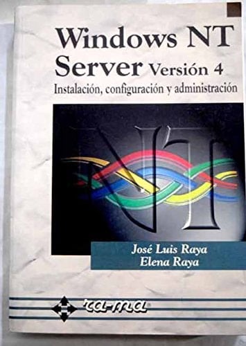Windows NT Server, Versión 4 Instalación, Configuración y Administración